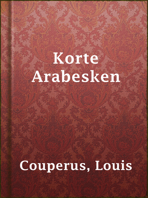 Title details for Korte Arabesken by Louis Couperus - Available